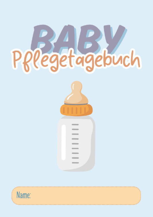 Baby Pflegetagebuch: Behalte jeden wichtigen Moment im Alltag deines Babys im Blick