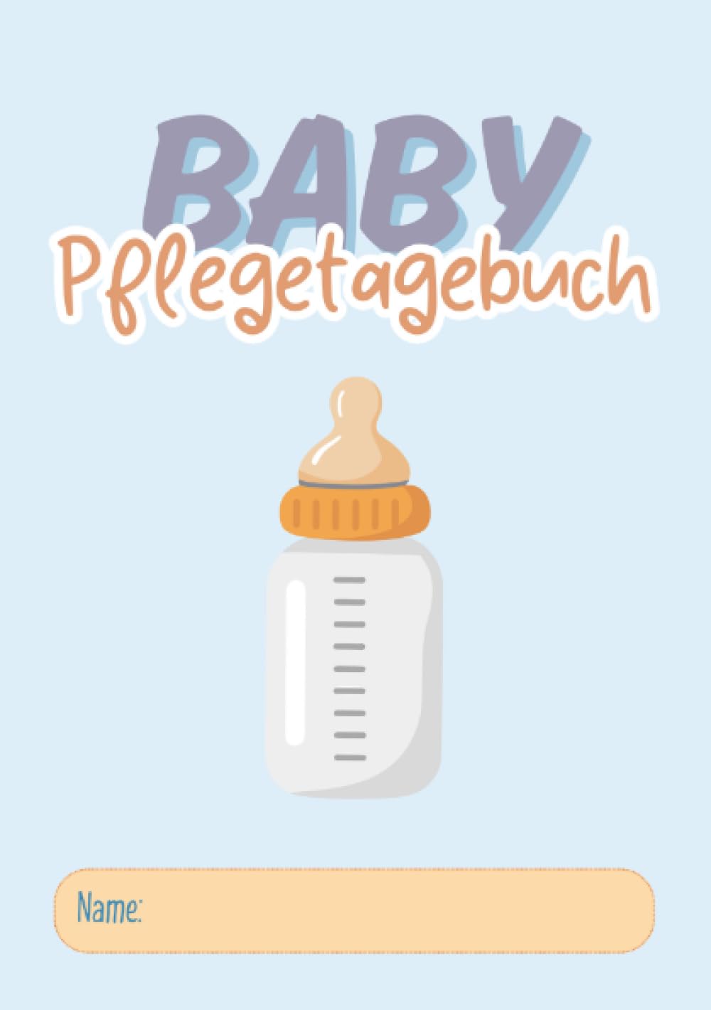 Baby Pflegetagebuch: Behalte jeden wichtigen Moment im Alltag deines Babys im Blick